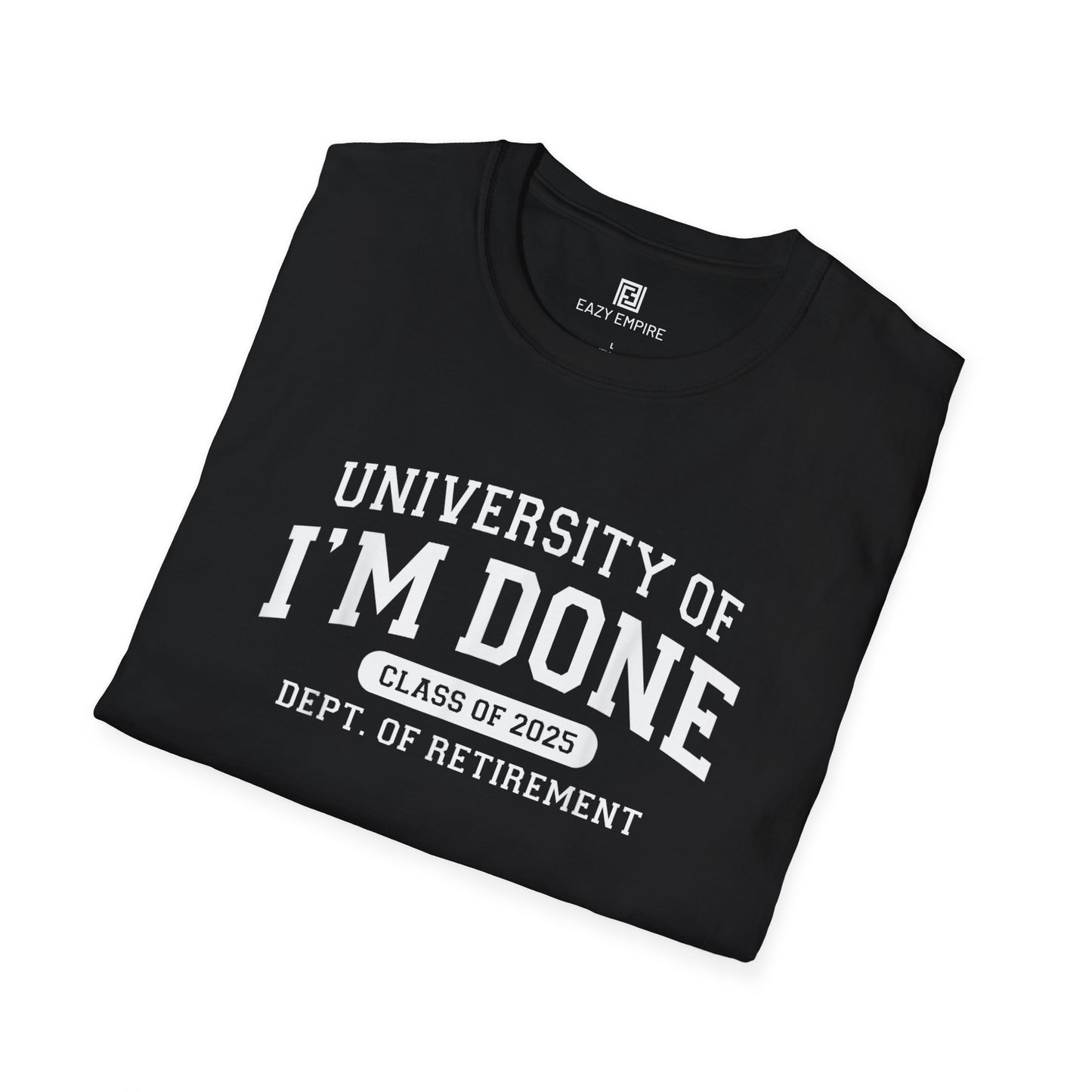 I'm Done Class of 2025 T-Shirt