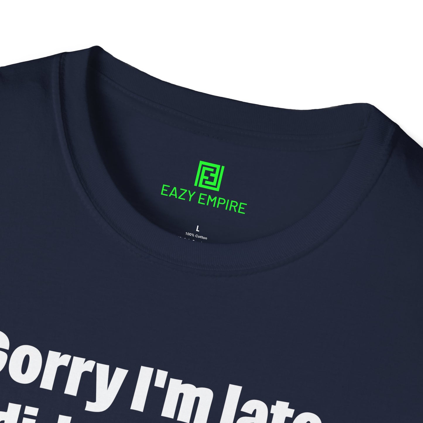 'Sorry I'm Late. I Didn't Want to Come.' T-Shirt