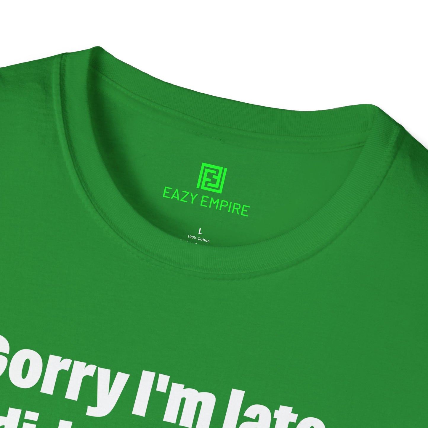 'Sorry I'm Late. I Didn't Want to Come.' T-Shirt