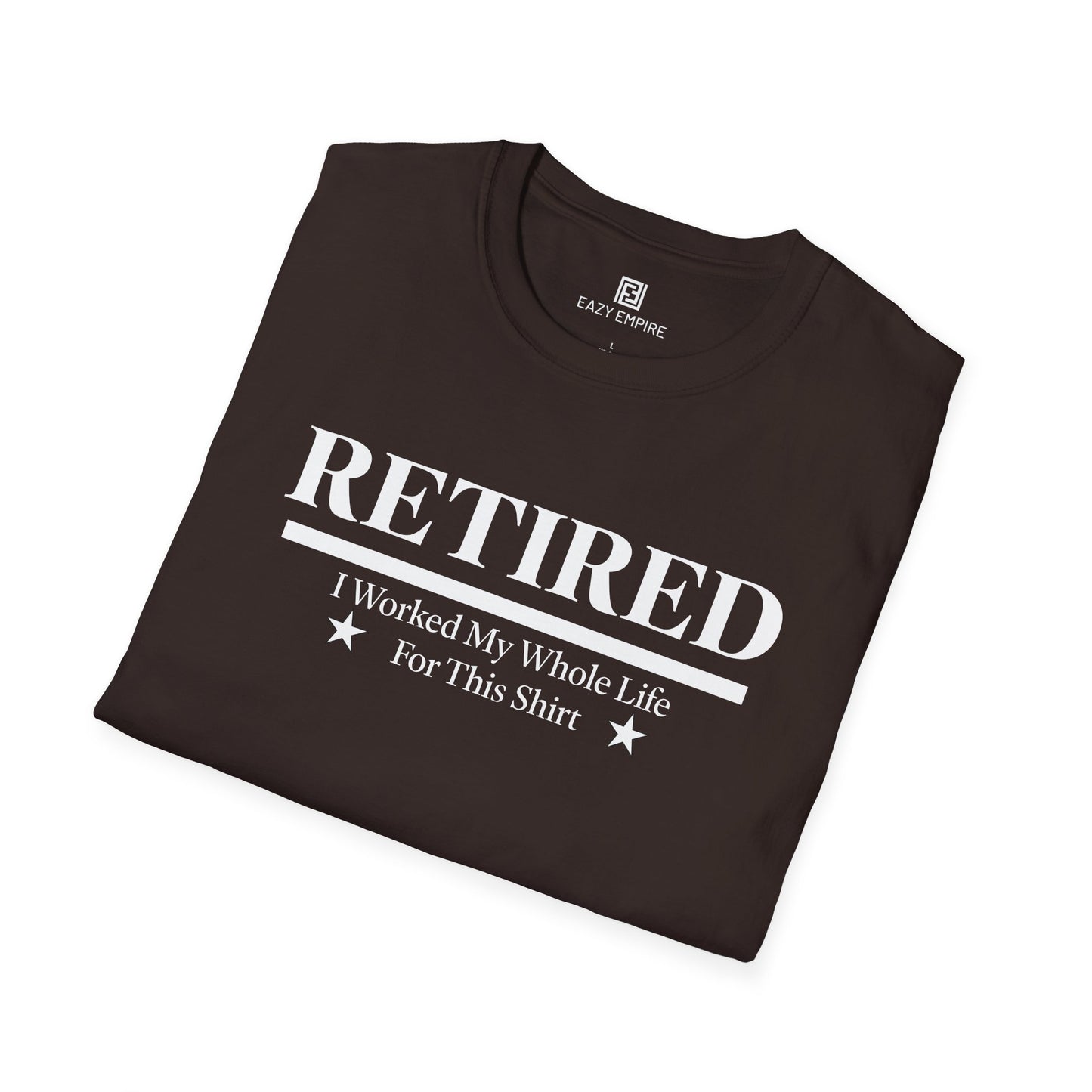 Retired Worked My Whole Life T-Shirt