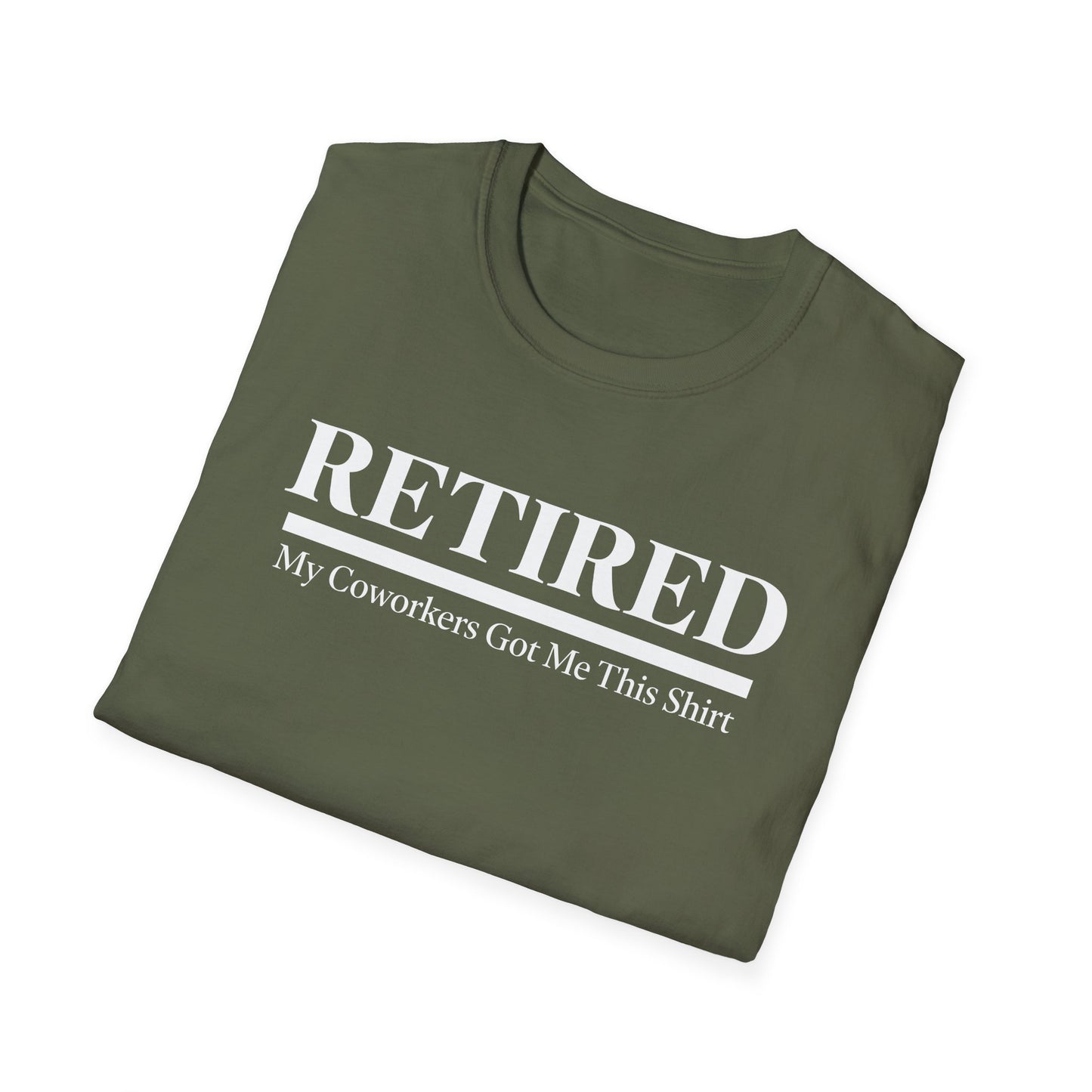 Retired-My Coworkers Got Me This Shirt T-Shirt