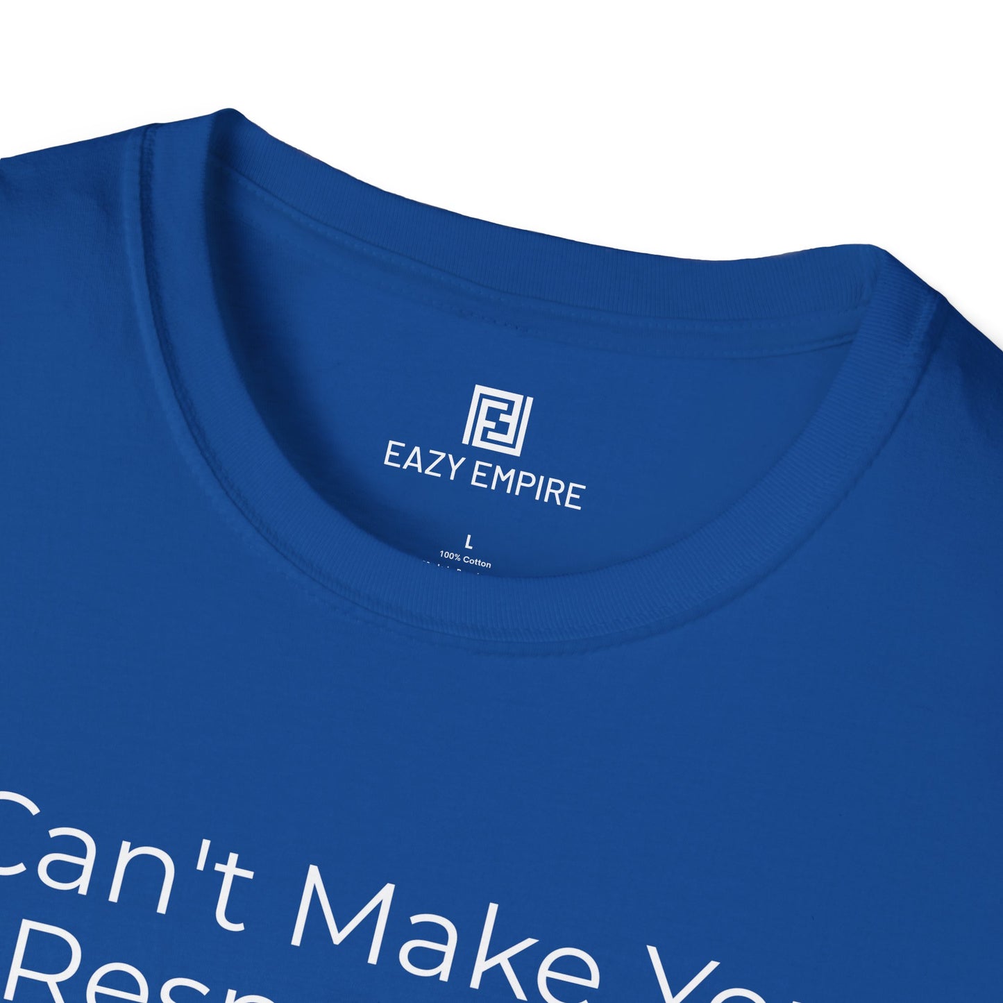 I Can't Make You Respect Me T-Shirt