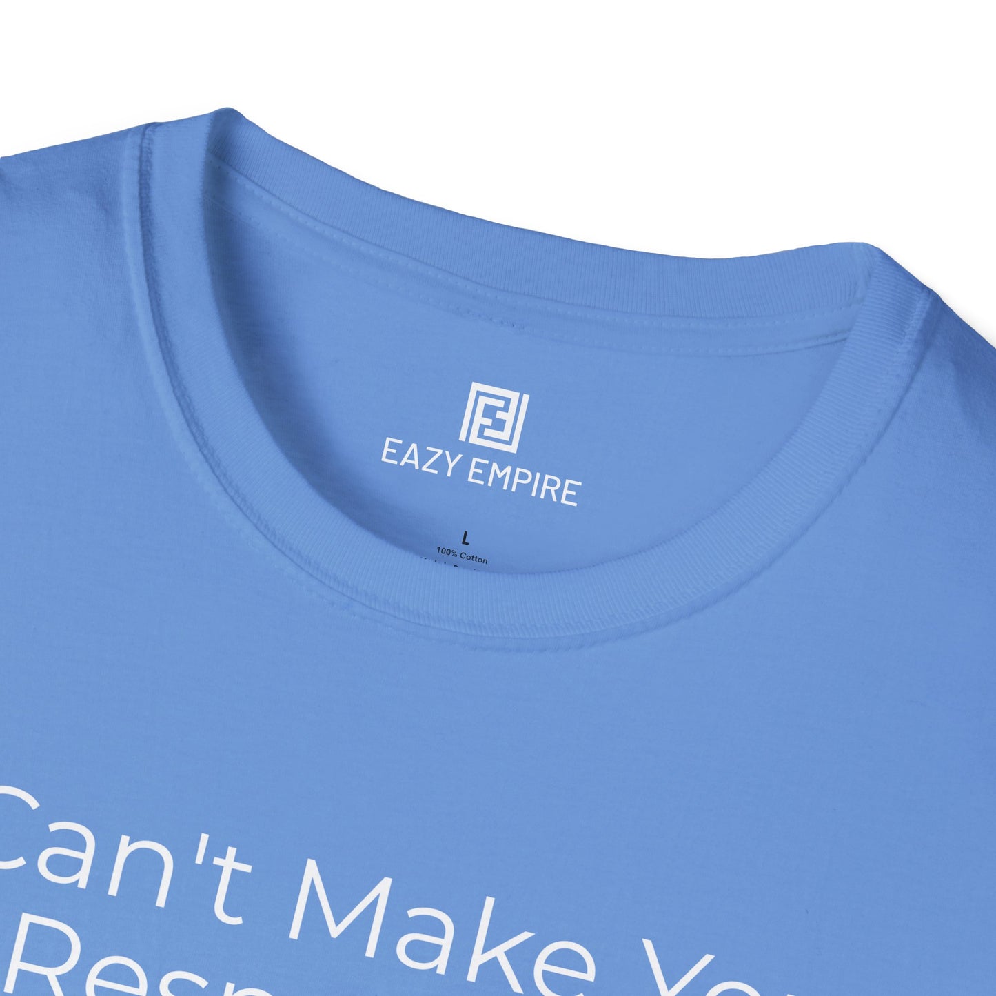 I Can't Make You Respect Me T-Shirt