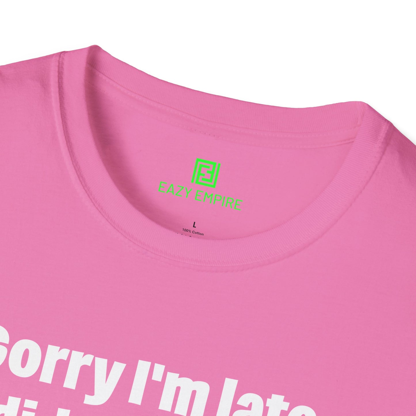 'Sorry I'm Late. I Didn't Want to Come.' T-Shirt