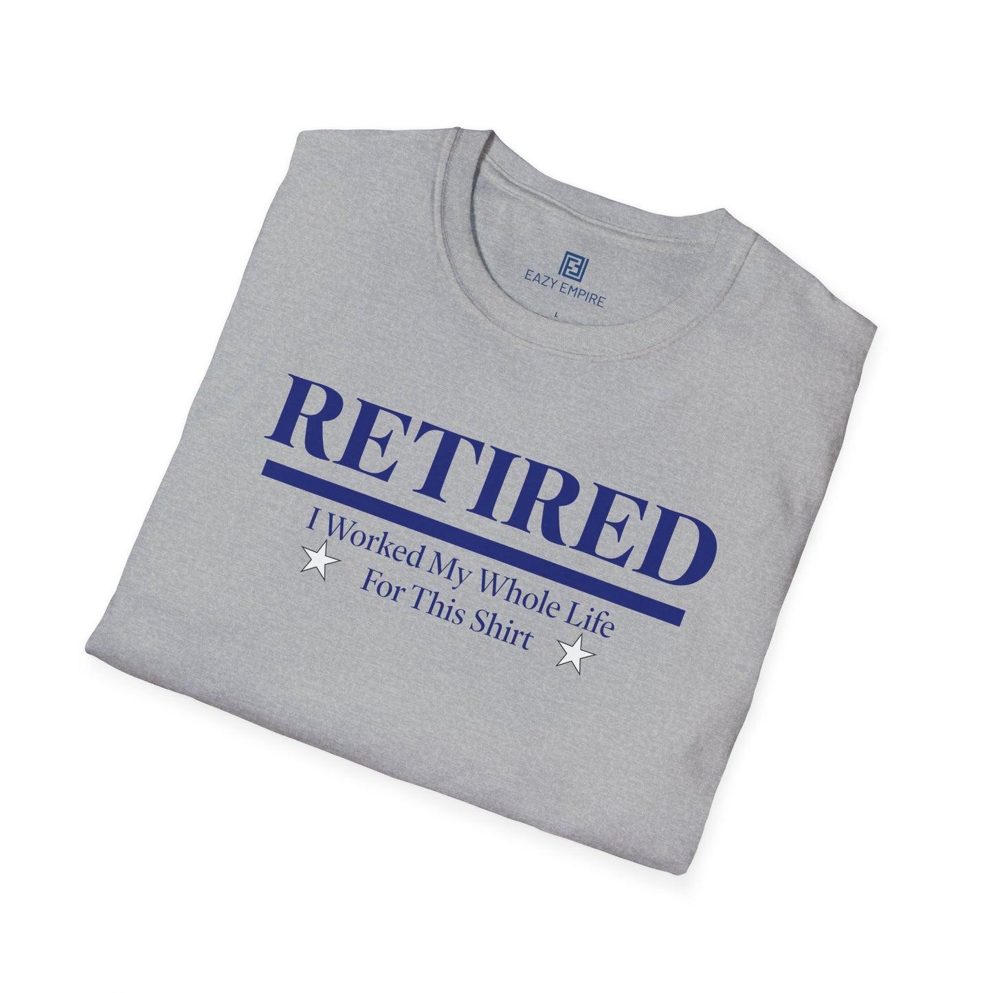 Retired Worked My Whole Life T-Shirt