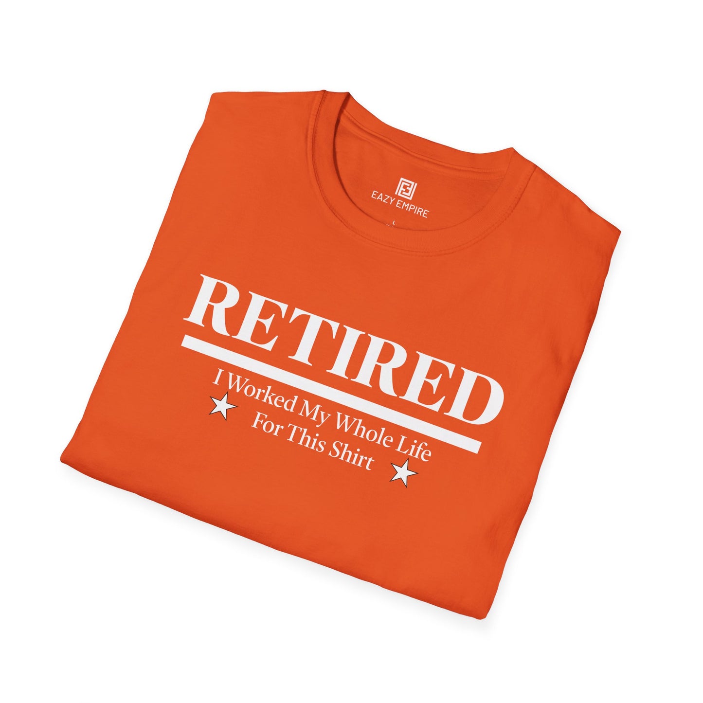 Retired Worked My Whole Life T-Shirt