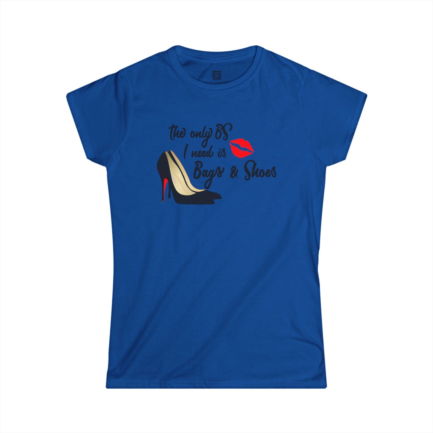 Women's Fitted Tee - 'The Only BS I Need is Bags & Shoes' T-Shirt