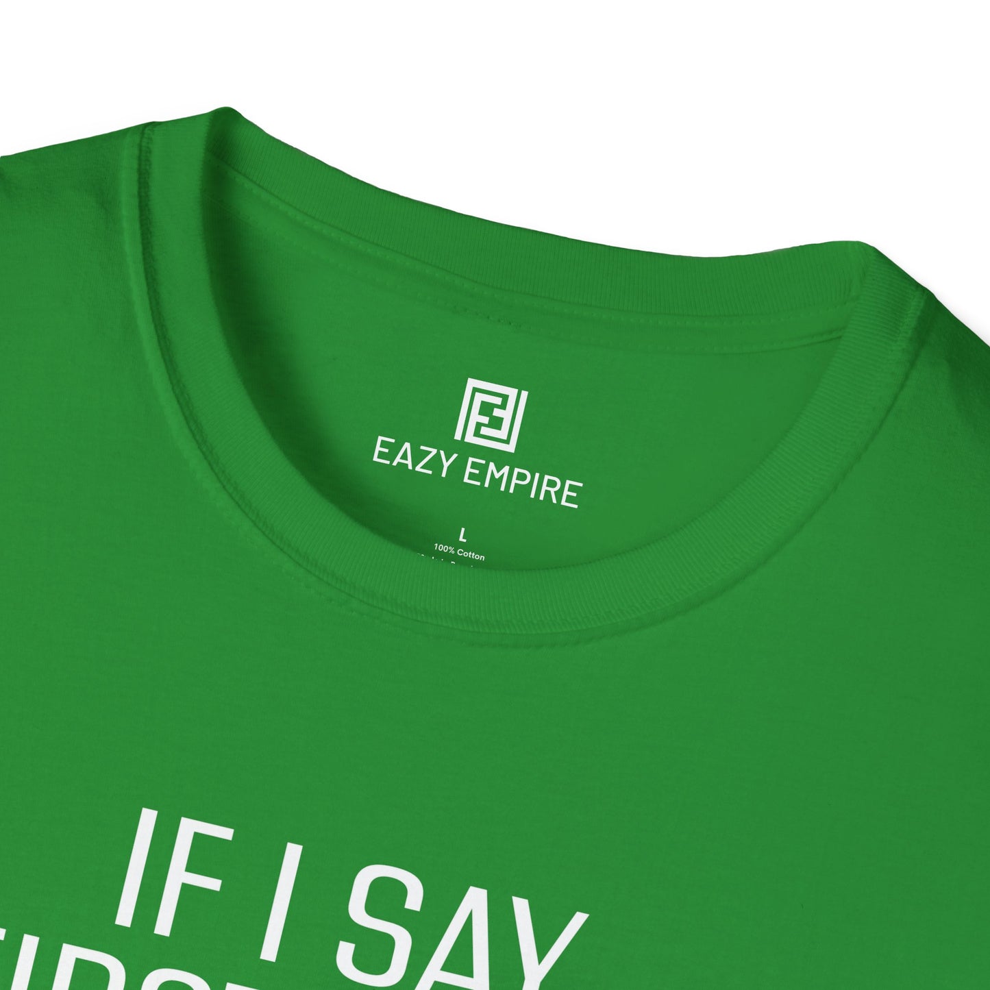 "If I Say 'First of All" T-Shirt