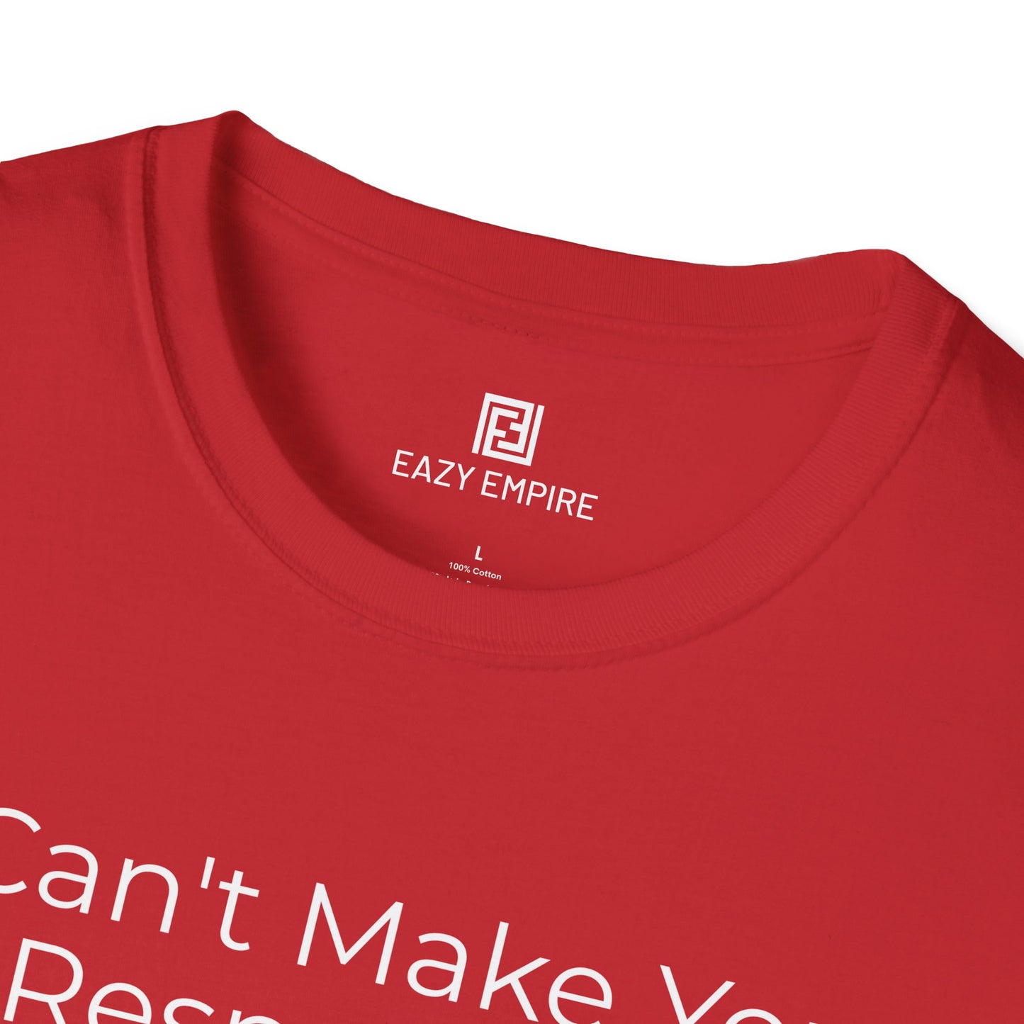 I Can't Make You Respect Me T-Shirt