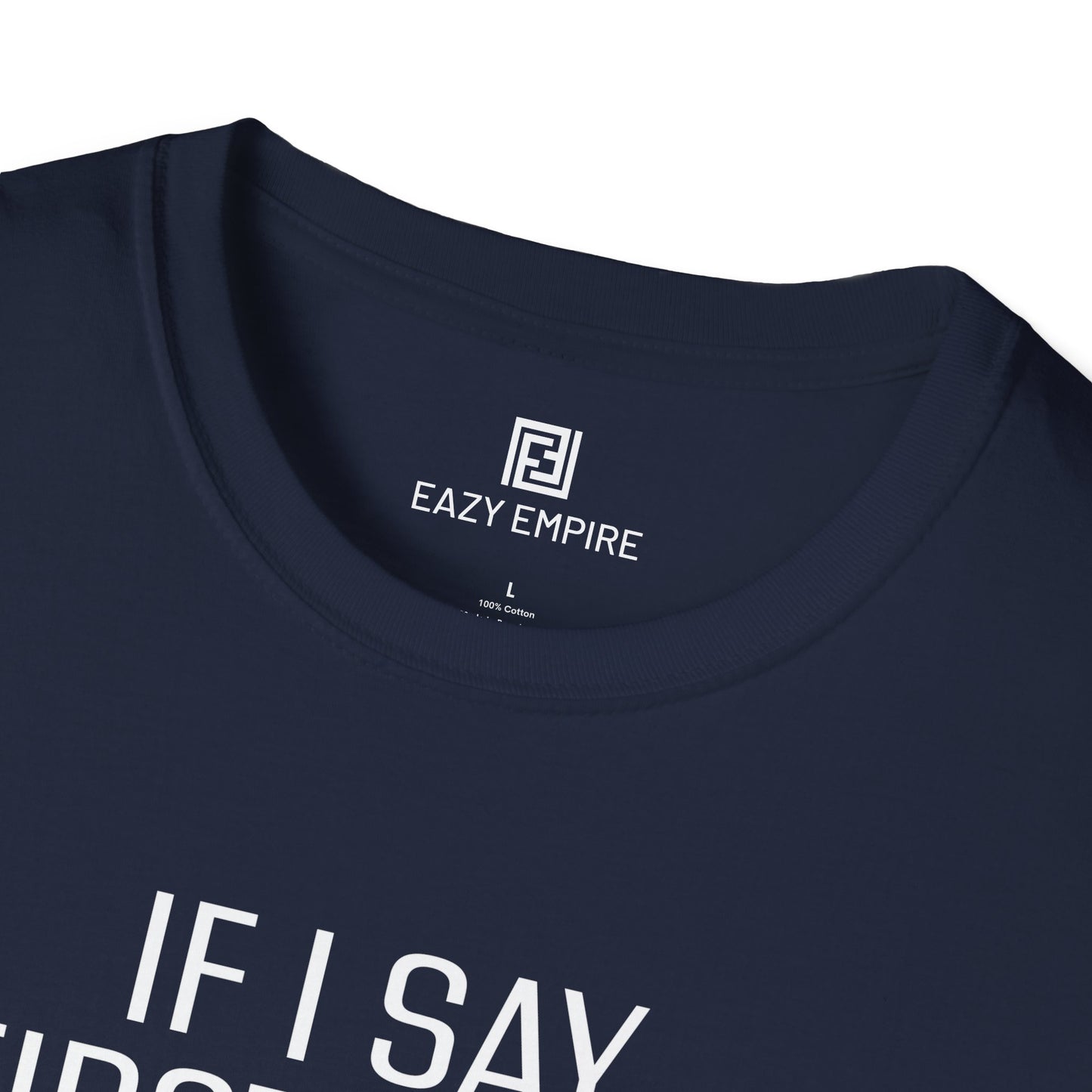 "If I Say 'First of All" T-Shirt