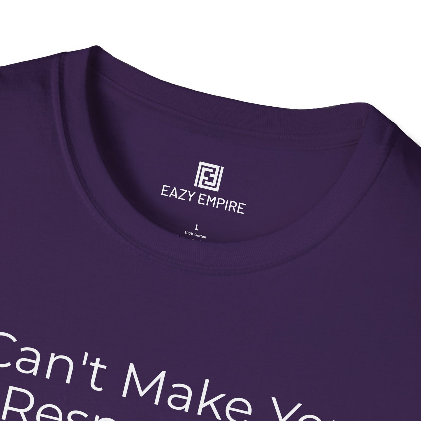 I Can't Make You Respect Me T-Shirt