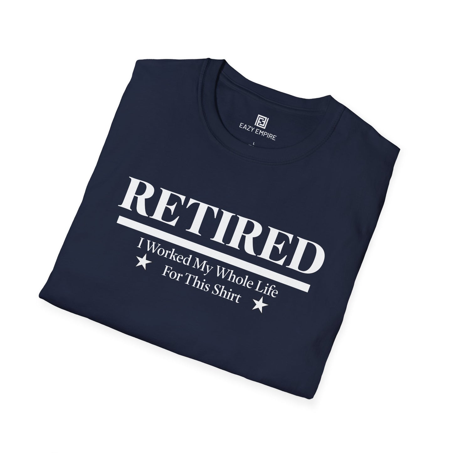 Retired Worked My Whole Life T-Shirt