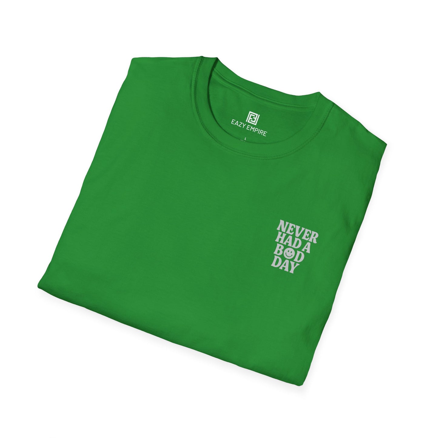 Never Had A Bad Day T-Shirt