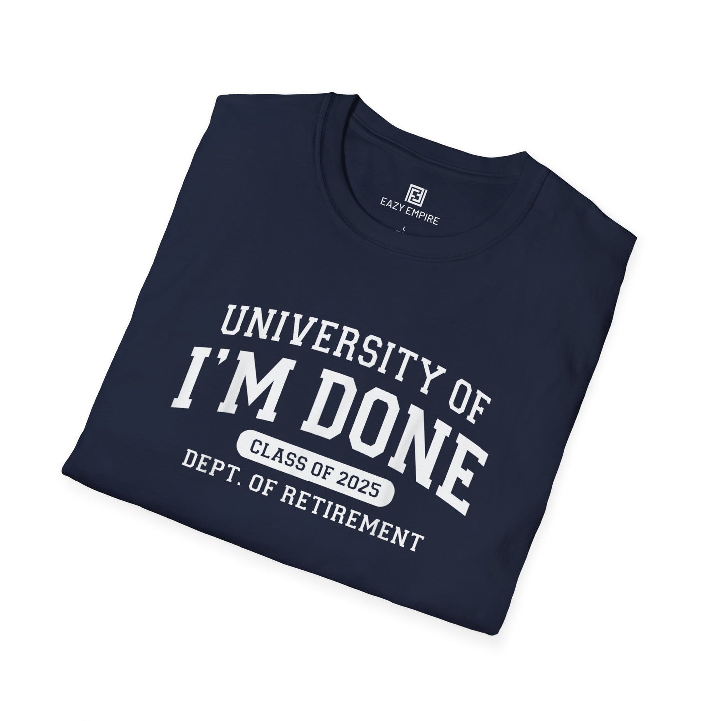I'm Done Class of 2025 T-Shirt