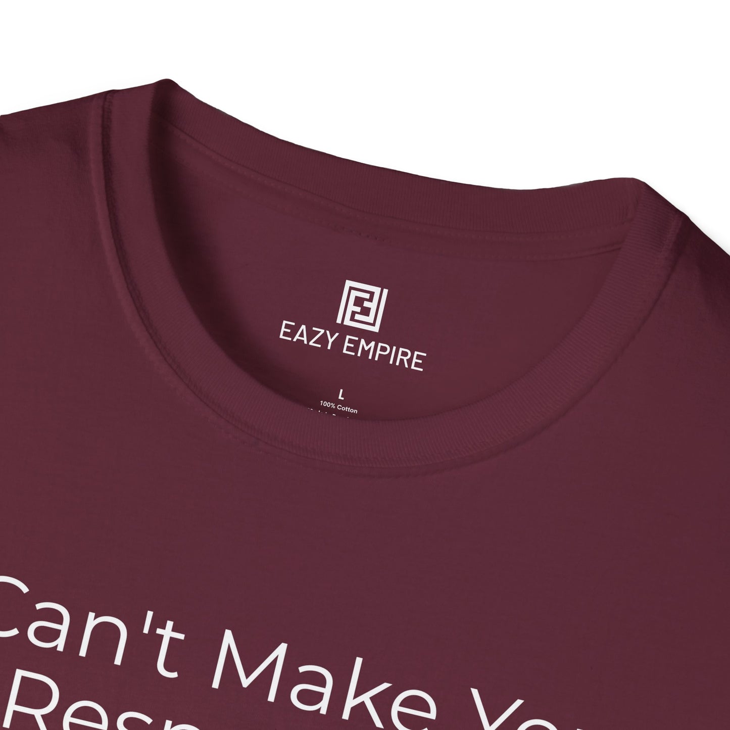 I Can't Make You Respect Me T-Shirt