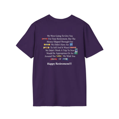 Retired-My Coworkers Got Me This Shirt T-Shirt