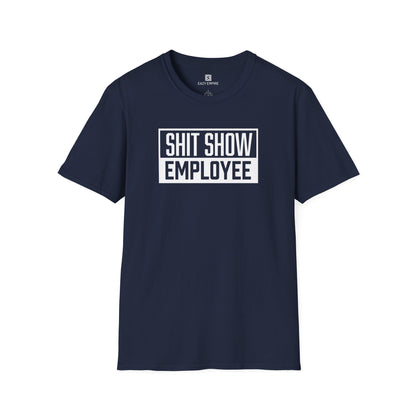 Shit Show Employee T-Shirt