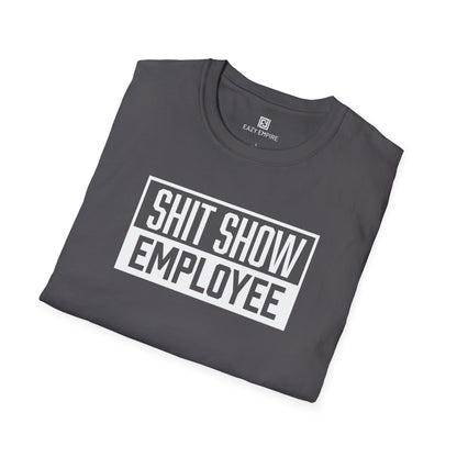 Shit Show Employee T-Shirt