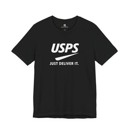 USPS Just Deliver It T-Shirt