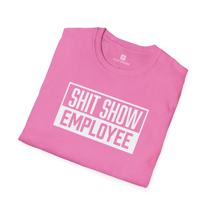 Shit Show Employee T-Shirt