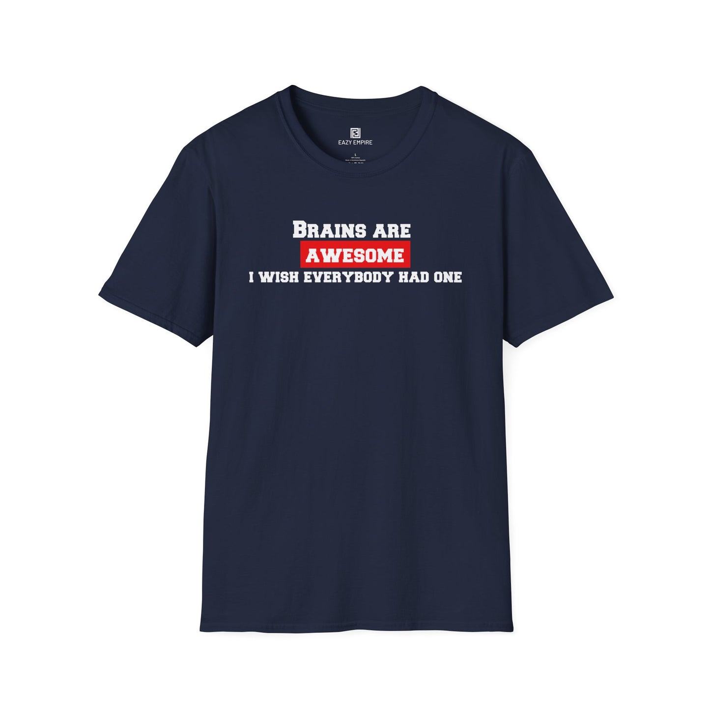 Brains Are Awesome I Wish Everybody Had One T-shirt