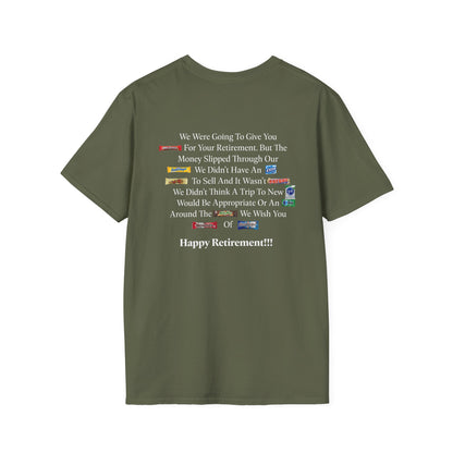 Retired-My Coworkers Got Me This Shirt T-Shirt