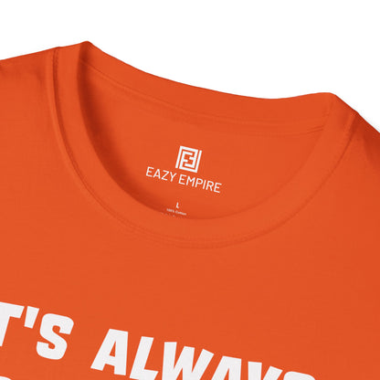 It's Always Something T-Shirt