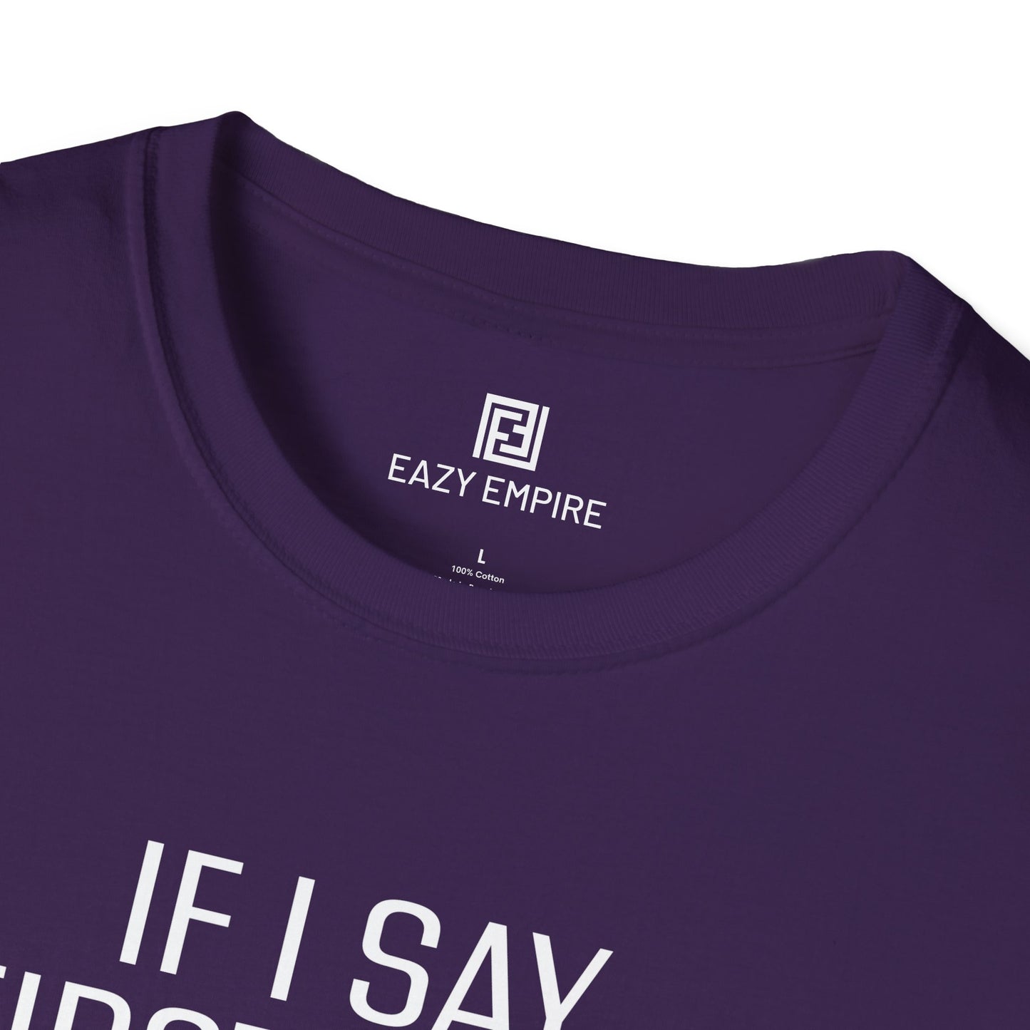 "If I Say 'First of All" T-Shirt