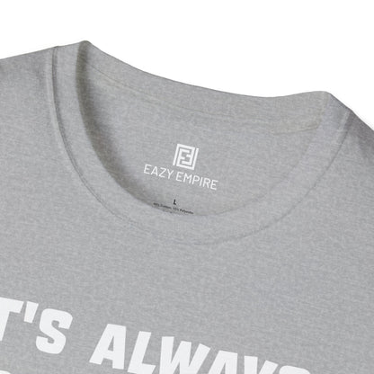It's Always Something T-Shirt