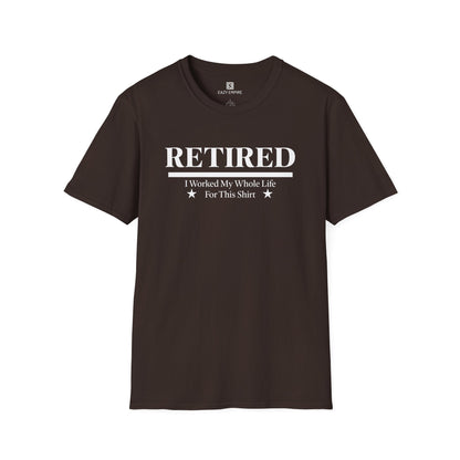 Retired Worked My Whole Life T-Shirt