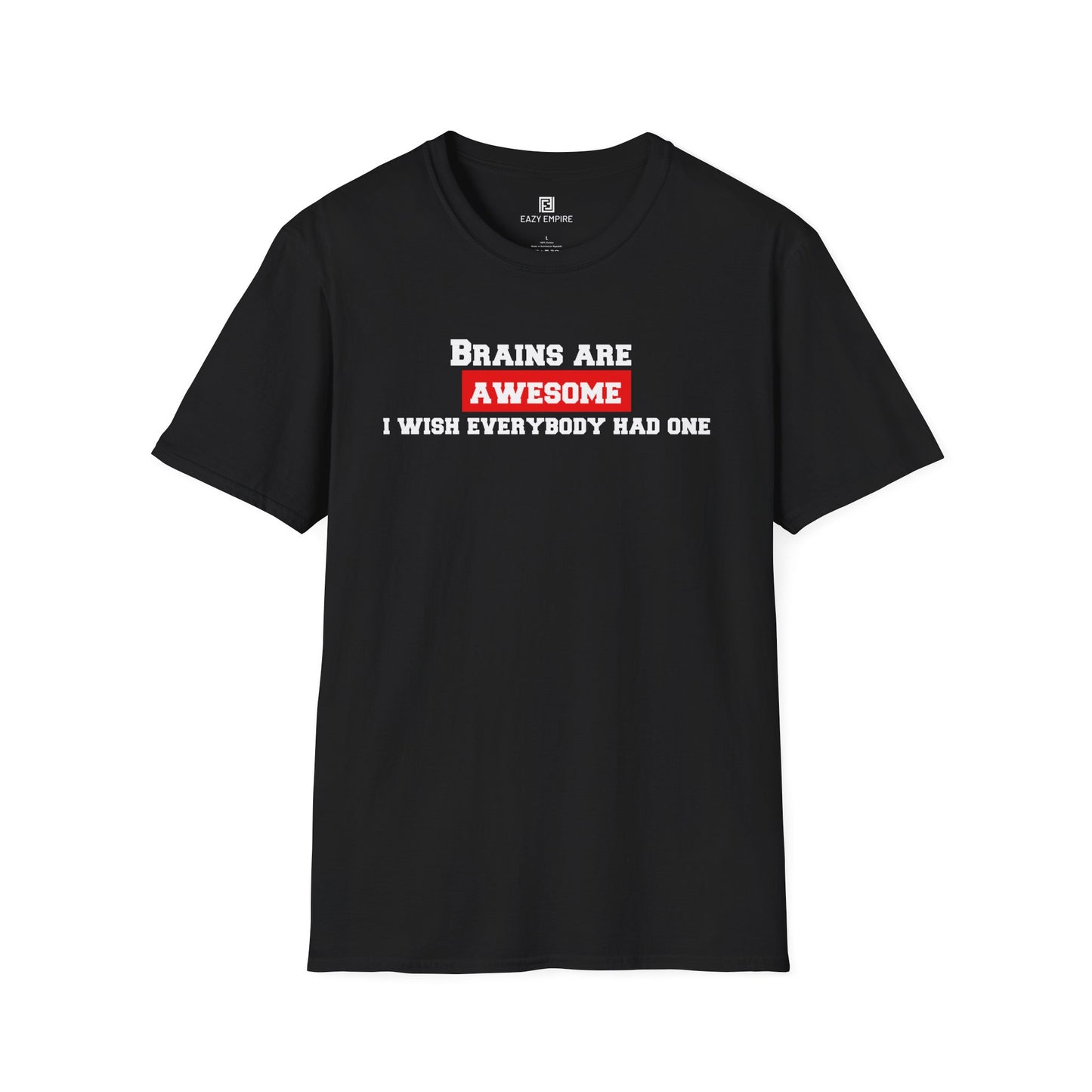 Brains Are Awesome I Wish Everybody Had One T-shirt
