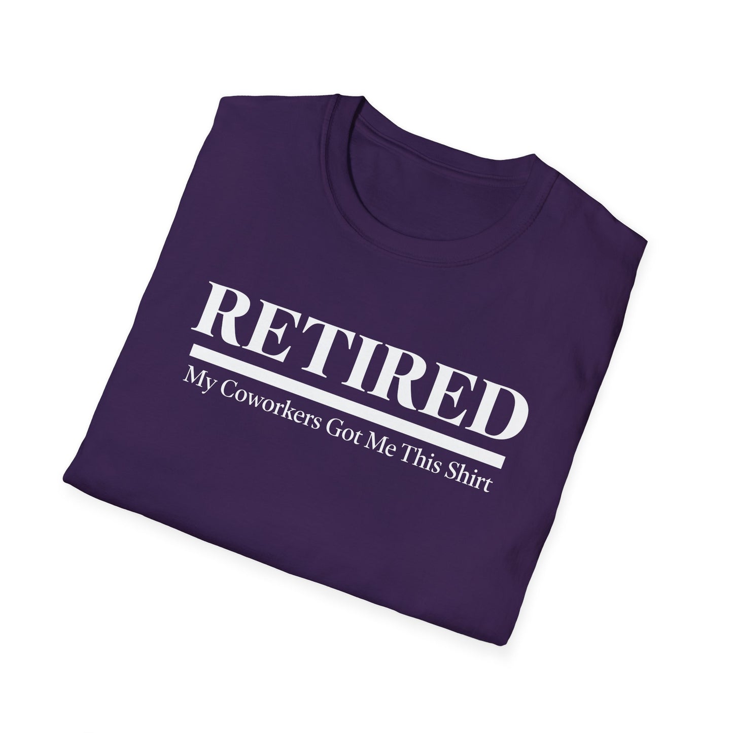 Retired-My Coworkers Got Me This Shirt T-Shirt