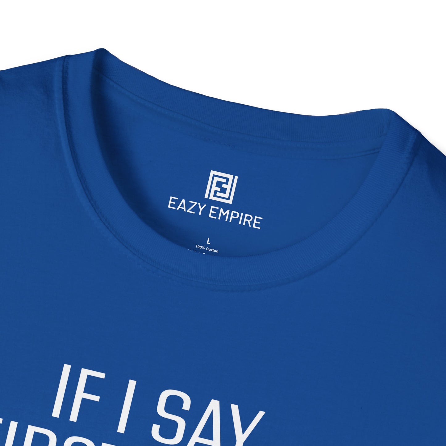 "If I Say 'First of All" T-Shirt
