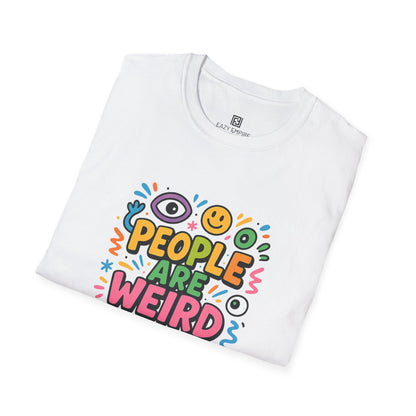 People Are Weird T-Shirt