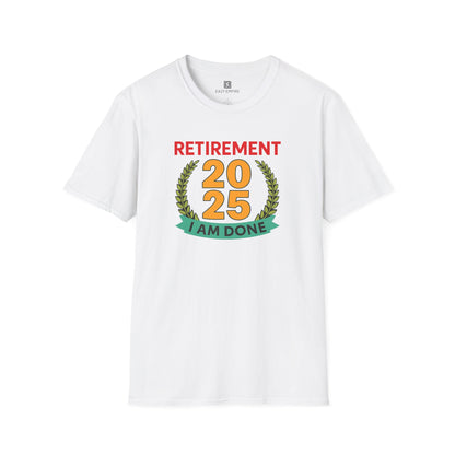 Retirement 2025 I'm Done