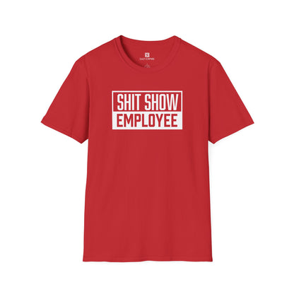 Shit Show Employee T-Shirt