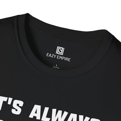 It's Always Something T-Shirt