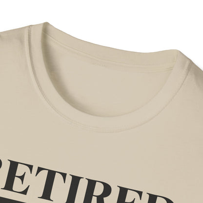 Retired-My Coworkers Got Me This Shirt T-Shirt