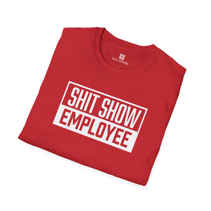 Shit Show Employee T-Shirt