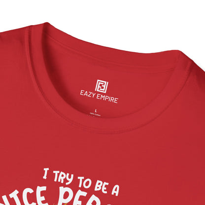 'I Try to Be a Nice Person' T-Shirt