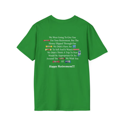 Retired-My Coworkers Got Me This Shirt T-Shirt