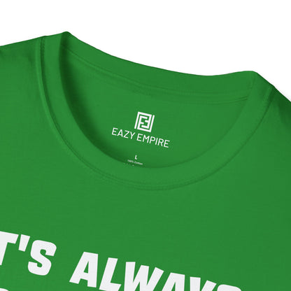 It's Always Something T-Shirt