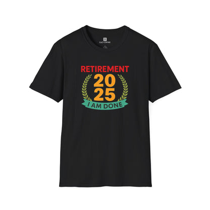 Retirement 2025 I'm Done