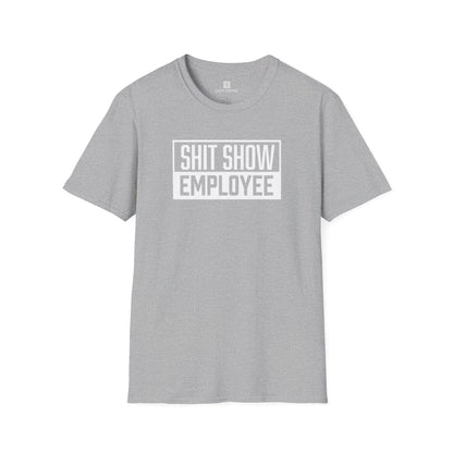 Shit Show Employee T-Shirt