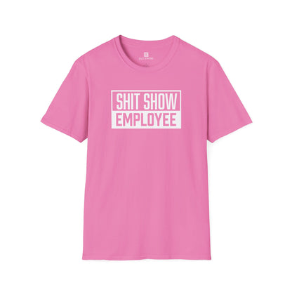 Shit Show Employee T-Shirt