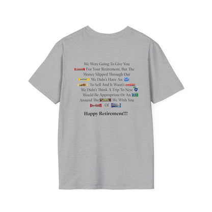 Retired-My Coworkers Got Me This Shirt T-Shirt