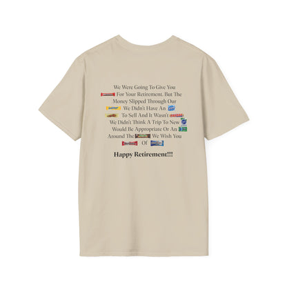 Retired-My Coworkers Got Me This Shirt T-Shirt