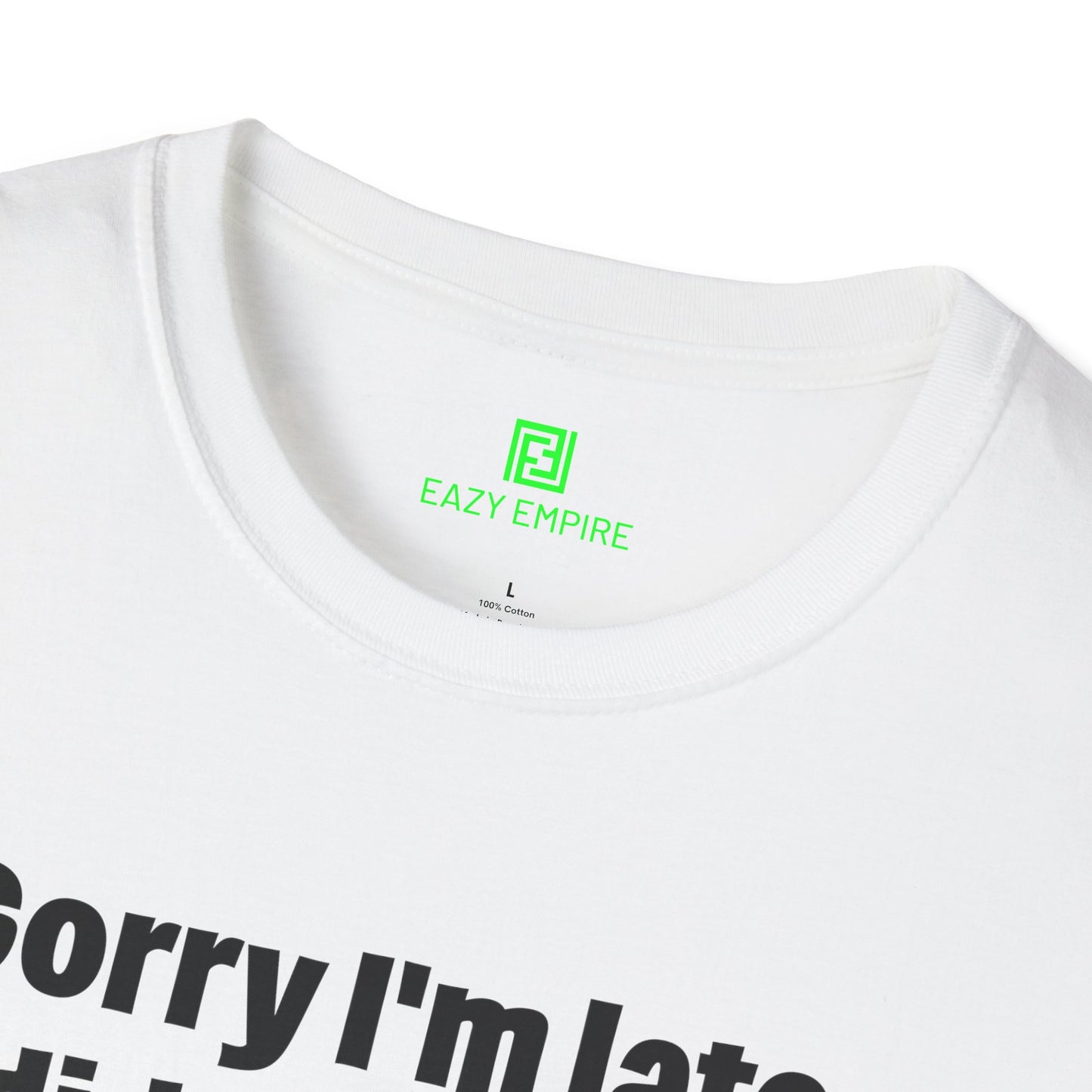 'Sorry I'm Late. I Didn't Want to Come.' T-Shirt