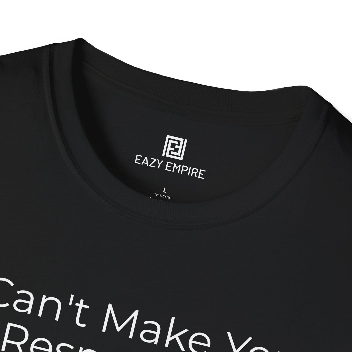 I Can't Make You Respect Me T-Shirt