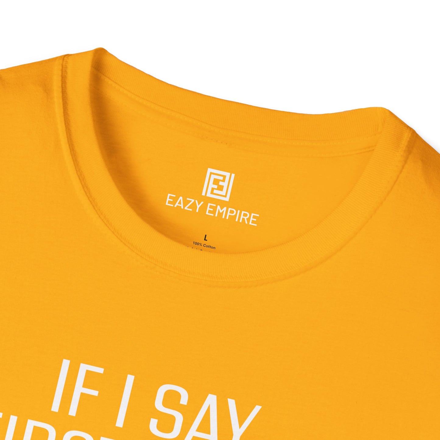 "If I Say 'First of All" T-Shirt